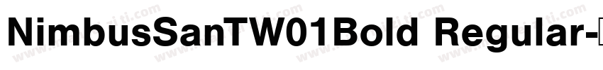 NimbusSanTW01Bold Regular字体转换
